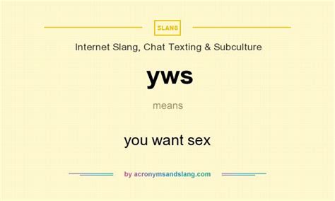 Yws You Want Sex In Internet Slang Chat Texting And Subculture By