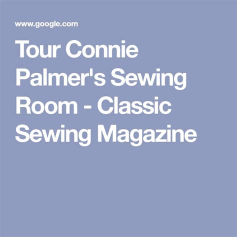 Tour Connie Palmers Sewing Room Classic Sewing Magazine Sewing