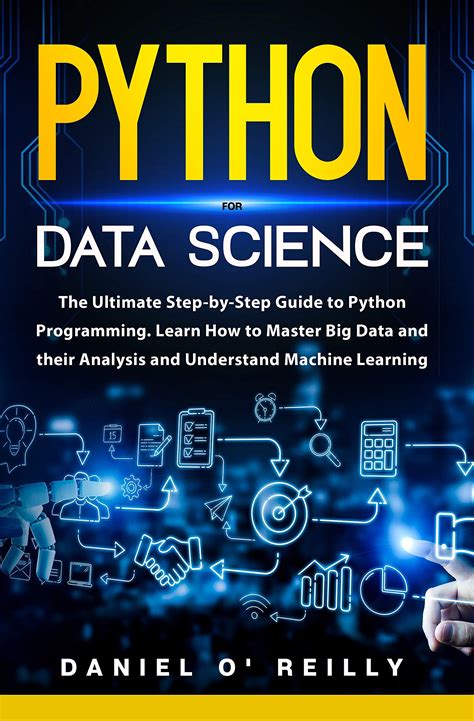 Python For Data Science The Ultimate Step By Step Guide To Python Programming Discover How To