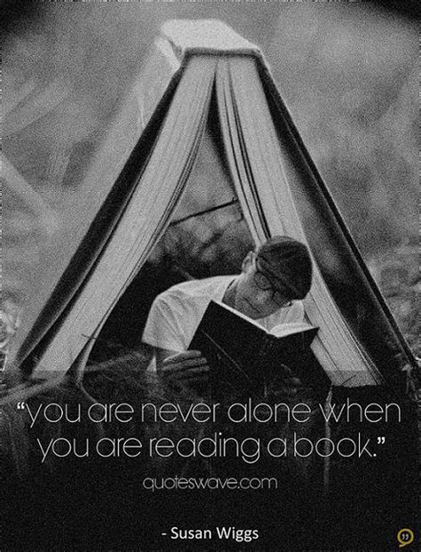 You Are Never Alone When You Are Reading A Book Susan Wiggs Picture