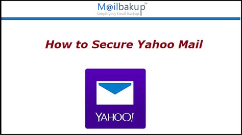 Secure Yahoo Mail Heres The Best Solution Mailbakup