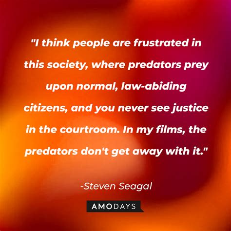 Steven Seagal Quotes from the Controversial Star of the ’90s