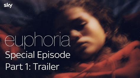 Euphoria Special Episode Part 1 Rue Sky Tv Youtube