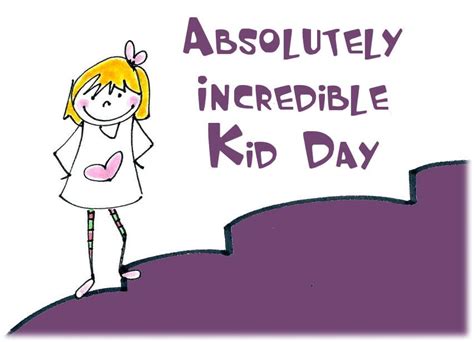 March 15 Is Absolutely Incredible Kid Day Incredible Kids National