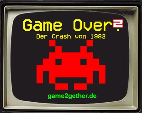 Der Video Game Crash Von 1983 Retrospektive Game2gether