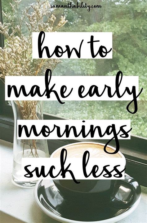 how to make early mornings suck less check out these tips from a morning person to wake up