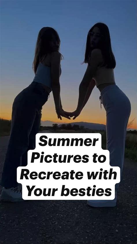 Summer Pictures To Recreate With Your Besties Best Friends Photos