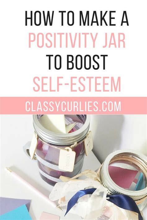 How To Make A Positivity Jar To Boost Self Esteem Classycurlies Diy