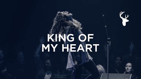 King Of My Heart Bethel Worship Adorando Louvor Adoração E Música