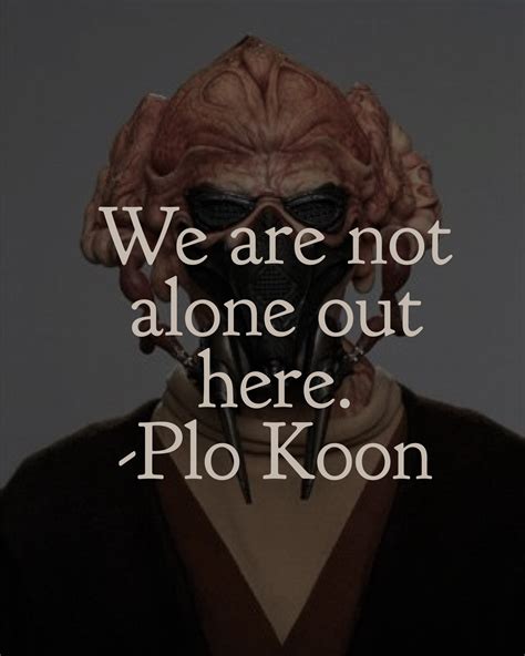 Star Wars Plo Koon Quotes