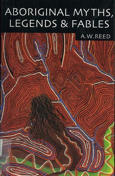 Book A W Reed Aboriginal Myths Legends And Fables 1999