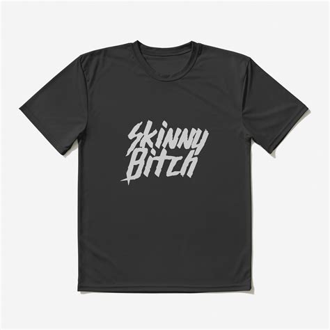 Skinny Bitch T Shirt Cbum Store