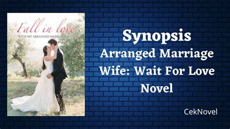 synopsis arranged marriage wife wait for love novel ceknovel