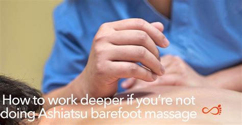 Our Tips On How To Give A Deeper Massage Therapy Session Deep Massage