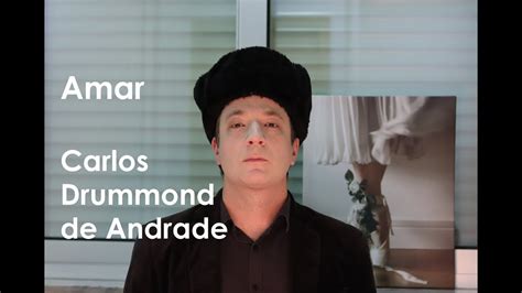 Leitura De Vassoler Amar Carlos Drummond De Andrade YouTube