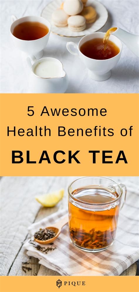 10 Evidence Based Health Benefits Of Black Tea Pique