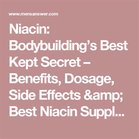 Niacin: Bodybuilding's Best Kept Secret - Benefits, Dosage, Side ...