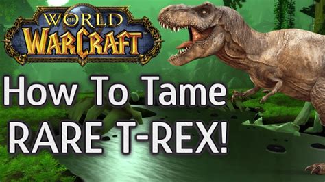 How To Find And Tame T Rex Exotic Pet Guide Devilsaur Hunter Horde