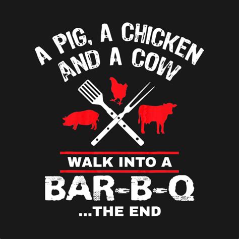 A Pig Chicken Cow Walk Into A Bar Funny Bbq Grilling A Pig Chicken