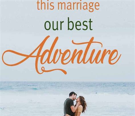 Adventure Marriage Quotes Most Beautiful Couple Adventure Quotes That