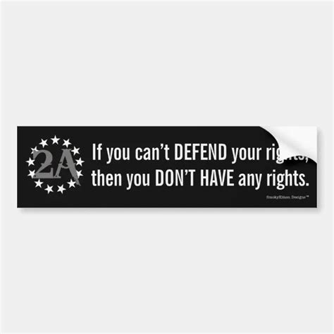 If You Cant Defend Your Rights 2nd Admendment 2a Bumper Sticker Zazzle