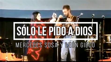 🔵 Solo Le Pido A Dios Con Letra Mercedes Sosa And León Gieco Youtube