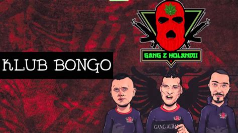 Gang Albanii Klub Go Go - Gang z Holandii - Klub Bongo ( Gang Albanii - Klub Go Go Remix) - YouTube