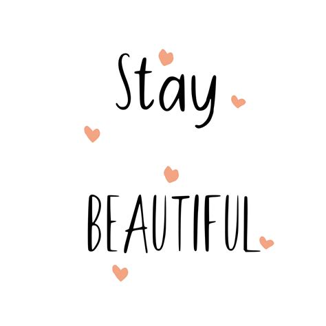 Stay Beautiful Motivational Quote With Cute Small Hearts 7816508 Vector Art At Vecteezy