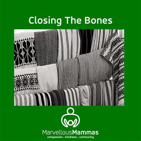Closing The Bones Marvellous Mammas