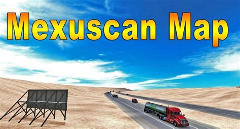 MEXUSCAN MAP V1 6 For ATS ATS Mod American Truck Simulator Mod