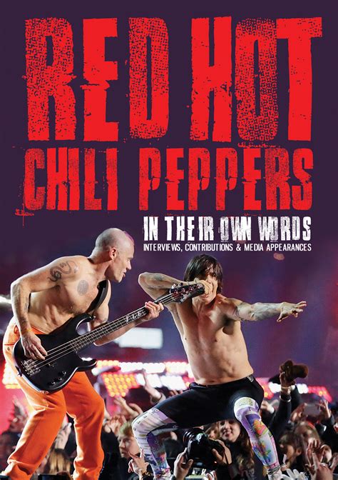 Red Hot Chili Peppers In Their Own Words Mvd Entertainment Group B B