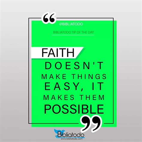Faith Doesnt Make Things Easy It Makes Them Possible Christian Pictures