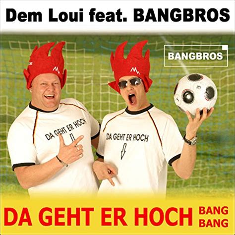 Da Geht Er Hoch Bang Bang Von Dem Loui Feat Bangbros Bei Amazon Music Unlimited