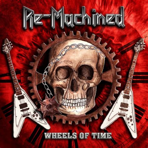 Wheels Of Time Album By Re Machined Spotify