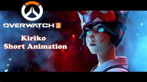 “kiriko” short animation overwatch 2 youtube