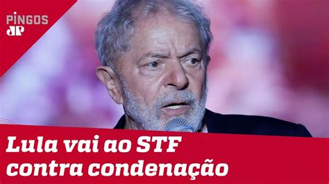 Lula Apela Mais Uma Vez Ao STF YouTube