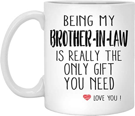 Being My Brother In Law Is Really The Only You Need Love You Brother In Law Mug