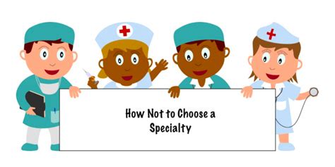 How Not To Choose A Medical Specialty Mededits