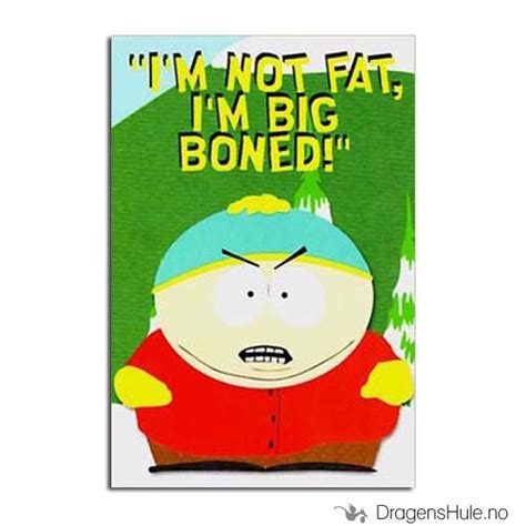 Postkort: South Park: Cartman I´m Not Fat, I´m Big Boned! - Dragens