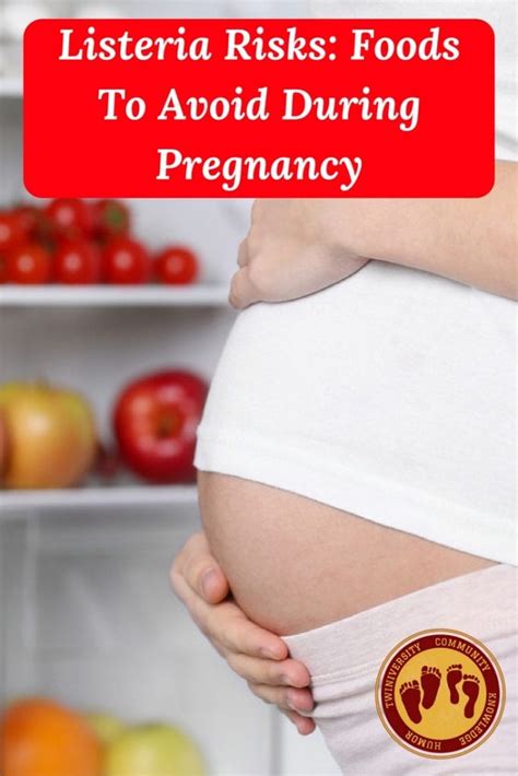 The foods you should avoid when pregnant that may come as a surprise. Listeria Risks: Foods To Avoid During Pregnancy - Twiniversity