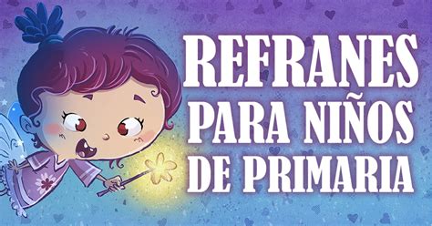 REFRANES, DICHOS Y PROVERBIOS ® Frases populares