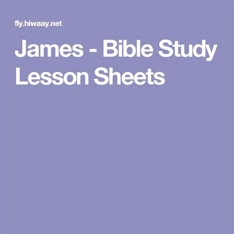 James Bible Study Lesson Sheets Bible Study Lessons Book Of James
