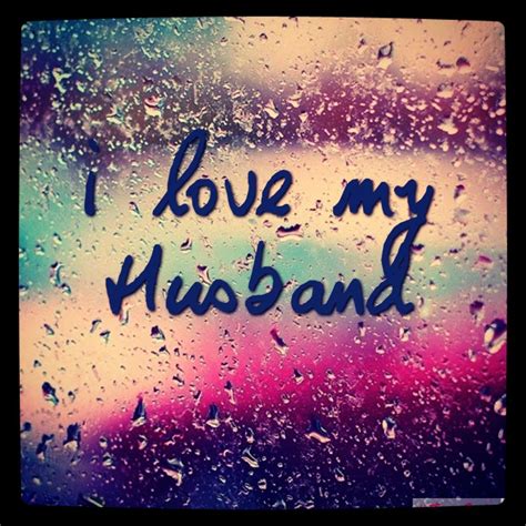 Love my husband quotes, Love my husband, My husband quotes