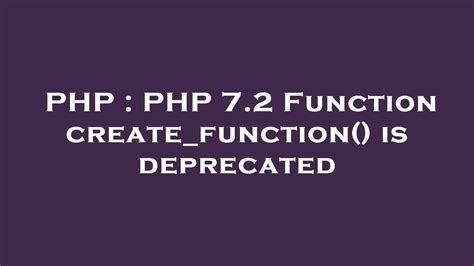 Php Php 72 Function Createfunction Is Deprecated Youtube