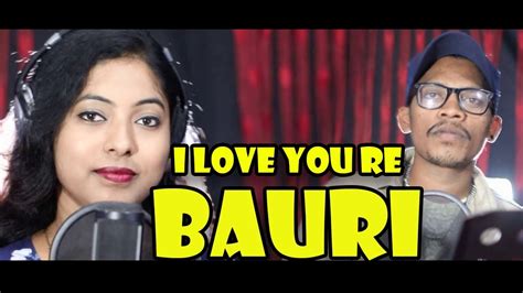 I Love You Re Bauri Anamika And Raghab New Sambalpuri Song 2020 Youtube