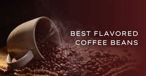 Best Flavored Coffee Beans In 2020