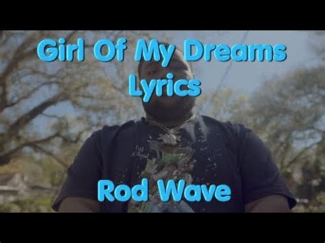 Girl Of My Dreams By Rod Wave Lyrics Youtube