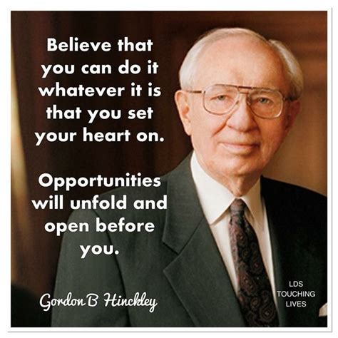 Gordon B Hinckley Lds Opportunities Lds Quotes Uplifting Lds