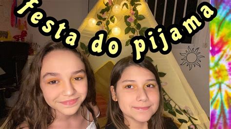 Festa Do Pijama Parte1 Youtube