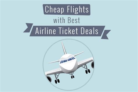 Methods To Find Cheap Flights With Best Airline Ticket Deals